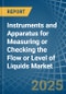 Instruments and Apparatus for Measuring or Checking the Flow or Level of Liquids - Market Analysis, forecast, Size, Trends and Insights - Product Thumbnail Image