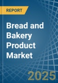 Bread and Bakery Product - Market Analysis, Forecast, Size, Trends and Insights- Product Image