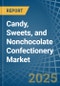 Candy, Sweets, and Nonchocolate Confectionery - Market Analysis, Forecast, Size, Trends and Insights - Product Thumbnail Image