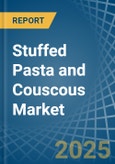 Stuffed Pasta and Couscous - Market Analysis, Forecast, Size, Trends and Insights- Product Image