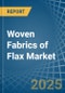 Woven Fabrics of Flax - Market Analysis, Forecast, Size, Trends and Insights - Product Thumbnail Image