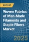 Woven Fabrics of Man-Made Filaments and Staple Fibers - Market Analysis, Forecast, Size, Trends and Insights - Product Image