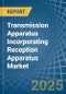 Transmission Apparatus Incorporating Reception Apparatus - Market Analysis, Forecast, Size, Trends and Insights - Product Image