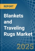 Blankets and Traveling Rugs (Except Electric Blankets) - Market Analysis, Forecast, Size, Trends and Insights- Product Image