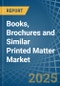 Books, Brochures and Similar Printed Matter - Market Analysis, Forecast, Size, Trends and Insights - Product Thumbnail Image