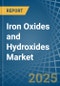 Iron Oxides and Hydroxides - Market Analysis, Forecast, Size, Trends and Insights - Product Image