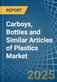 Carboys, Bottles and Similar Articles of Plastics - Market Analysis, Forecast, Size, Trends and Insights- Product Image