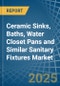 Ceramic Sinks, Baths, Water Closet Pans and Similar Sanitary Fixtures - Market Analysis, Forecast, Size, Trends and Insights - Product Image