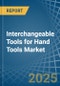 Interchangeable Tools for Hand Tools - Market Analysis, forecast, Size, Trends and Insights - Product Thumbnail Image