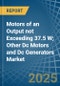 Motors of an Output not Exceeding 37.5 W; Other Dc Motors and Dc Generators - Market analysis, Forecast, Size, Trends and Insights - Product Image