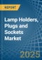 Lamp Holders, Plugs and Sockets - Market Analysis, Forecast, Size, Trends and Insights - Product Thumbnail Image