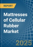 Mattresses of Cellular Rubber - Market Analysis, Forecast, Size, Trends and Insights- Product Image