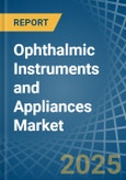 Ophthalmic Instruments and Appliances - Market Analysis, Forecast, Size, Trends and Insights- Product Image