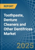 Toothpaste, Denture Cleaners and Other Dentifrices - Market Analysis, Forecast, Size, Trends and Insights- Product Image