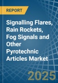 Signalling Flares, Rain Rockets, Fog Signals and Other Pyrotechnic Articles - Market Analysis, Forecast, Size, Trends and Insights- Product Image
