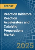 Reaction Initiators, Reaction Accelerators and Catalytic Preparations - Market Analysis, Forecast, Size, Trends and Insights- Product Image