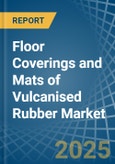 Floor Coverings and Mats of Vulcanised Rubber - Market Analysis, Forecast, Size, Trends and Insights- Product Image