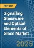 Signalling Glassware and Optical Elements of Glass - Market Analysis, Forecast, Size, Trends and Insights- Product Image