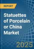 Statuettes of Porcelain or China - Market Analysis, Forecast, Size, Trends and Insights- Product Image