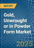 Gold, Unwrought or in Powder Form - Market Analysis, Forecast, Size, Trends and insights- Product Image