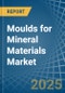 Moulds for Mineral Materials - Market Analysis, forecast, Size, Trends and Insights - Product Image