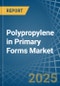 Polypropylene in Primary Forms - Market Analysis, Forecast, Size, Trends and insights - Product Image