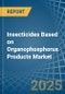 Insecticides Based on Organophosphorus Products - Market Analysis, Forecast, Size, Trends and Insights - Product Thumbnail Image