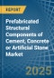 Prefabricated Structural Components of Cement, Concrete or Artificial Stone - Market Analysis, Forecast, Size, Trends and Insights - Product Thumbnail Image