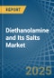 Diethanolamine and Its Salts - Market Analysis, Forecast, Size, Trends and Insights - Product Image