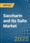 Saccharin and Its Salts - Market Analysis, Forecast, Size, Trends and Insights - Product Thumbnail Image