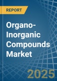 Organo-Inorganic Compounds (Excluding Organo-Sulphur Compounds) - Market Analysis, Forecast, Size, Trends and Insights- Product Image