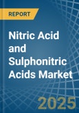 Nitric Acid and Sulphonitric Acids - Market Analysis, Forecast, Size, Trends and Insights- Product Image