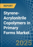 Styrene-Acrylonitrile (San) Copolymers in Primary Forms - Market Analysis, Forecast, Size, Trends and insights- Product Image