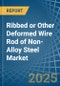 Ribbed or Other Deformed Wire Rod of Non-Alloy Steel - Market Analysis, Forecast, Size, Trends and Insights - Product Thumbnail Image