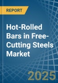 Hot-Rolled Bars in Free-Cutting Steels - Market Analysis, Forecast, Size, Trends and insights- Product Image