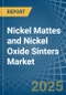 Nickel Mattes and Nickel Oxide Sinters - Market Analysis, Forecast, Size, Trends and Insights - Product Thumbnail Image