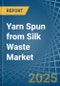 Yarn Spun from Silk Waste - Market Analysis, Forecast, Size, Trends and Insights - Product Thumbnail Image