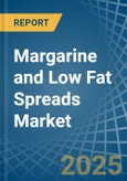 Margarine and Low Fat Spreads - Market Analysis, Forecast, Size, Trends and Insights- Product Image