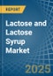 Lactose and Lactose Syrup - Market Analysis, Forecast, Size, Trends and Insights - Product Image