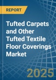 Tufted Carpets and Other Tufted Textile Floor Coverings - Market Analysis, Forecast, Size, Trends and Insights- Product Image