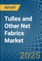 Tulles and Other Net Fabrics - Market Analysis, Forecast, Size, Trends and Insights - Product Thumbnail Image
