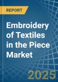 Embroidery of Textiles in the Piece (Excluding without Visible Ground, Cotton) - Market Analysis, Forecast, Size, Trends and insights- Product Image