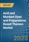 Acid and Mordant Dyes and Preparations Based Thereon - Market Analysis, Forecast, Size, Trends and Insights - Product Thumbnail Image