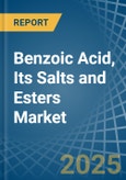 Benzoic Acid, Its Salts and Esters - Market Analysis, Forecast, Size, Trends and Insights- Product Image