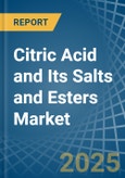 Citric Acid and Its Salts and Esters - Market Analysis, Forecast, Size, Trends and Insights- Product Image
