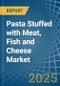 Pasta Stuffed with Meat, Fish and Cheese - Market Analysis, Forecast, Size, Trends and Insights - Product Thumbnail Image
