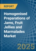 Homogenised Preparations of Jams, Fruit Jellies and Marmalades - Market Analysis, Forecast, Size, Trends and Insights- Product Image