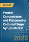 Protein Concentrates and Flavoured or Coloured Sugar Syrups - Market Analysis, Forecast, Size, Trends and Insights - Product Image