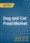 Dog and Cat Food - Market Analysis, Forecast, Size, Trends and Insights - Product Image