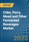 Cider, Perry, Mead and Other Fermented Beverages - Market Analysis, Forecast, Size, Trends and Insights - Product Image
